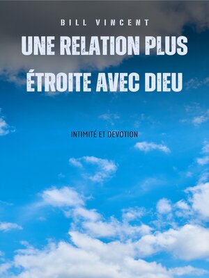 cover image of Une relation plus étroite avec Dieu